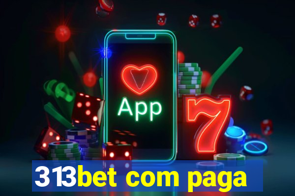313bet com paga